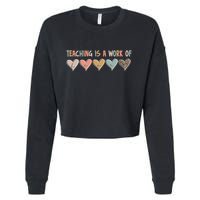 Teaching Is A Work Of Hearts Cropped Pullover Crew