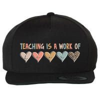 Teaching Is A Work Of Hearts Wool Snapback Cap