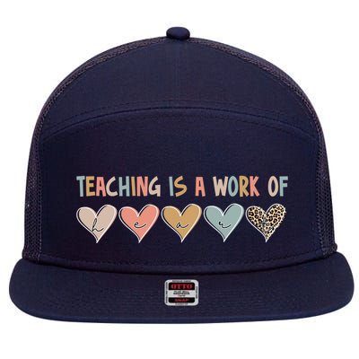 Teaching Is A Work Of Hearts 7 Panel Mesh Trucker Snapback Hat