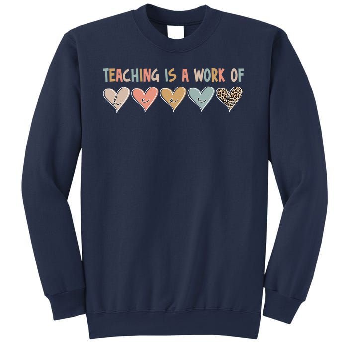 Teaching Is A Work Of Hearts Sweatshirt