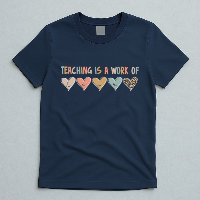 Teaching Is A Work Of Hearts T-Shirt