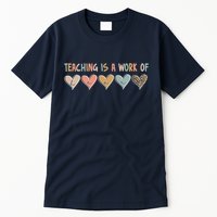 Teaching Is A Work Of Hearts Tall T-Shirt