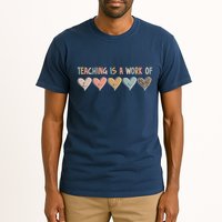 Teaching Is A Work Of Hearts Tall T-Shirt