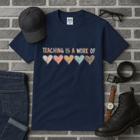 Teaching Is A Work Of Hearts Tall T-Shirt