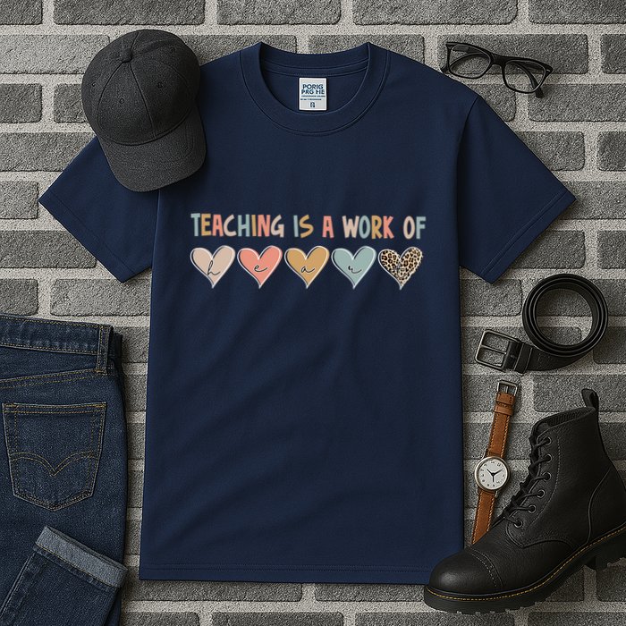Teaching Is A Work Of Hearts Tall T-Shirt