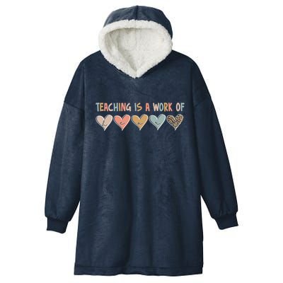 Teaching Is A Work Of Hearts Hooded Wearable Blanket
