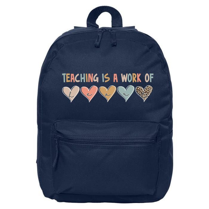 Teaching Is A Work Of Hearts 16 in Basic Backpack