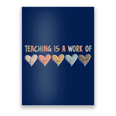 Teaching Is A Work Of Hearts Poster