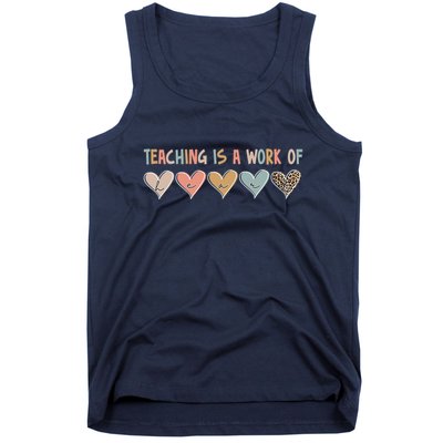 Teaching Is A Work Of Hearts Tank Top