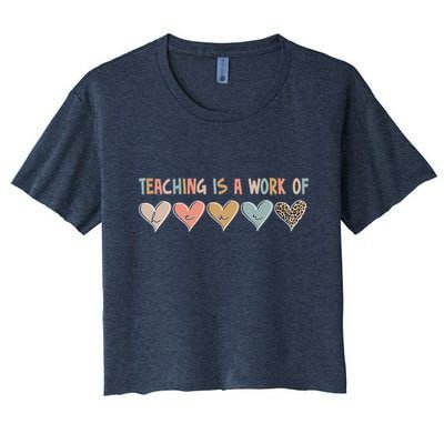 Teaching Is A Work Of Hearts Crop Top