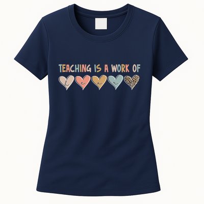 Teaching Is A Work Of Hearts Womens T-Shirt