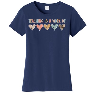 Teaching Is A Work Of Hearts Women's T-Shirt