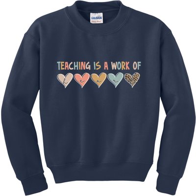 Teaching Is A Work Of Hearts Kids Sweatshirt