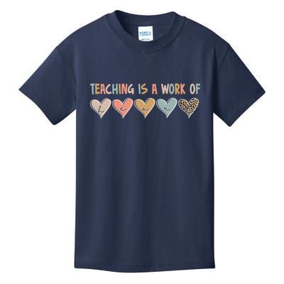 Teaching Is A Work Of Hearts Kids T-Shirt