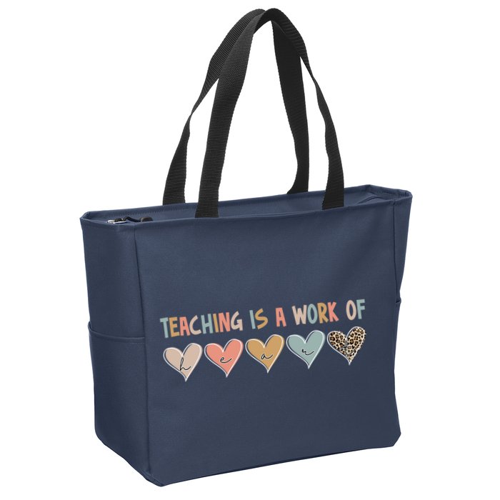 Teaching Is A Work Of Hearts Zip Tote Bag