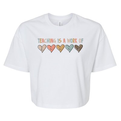 Teaching Is A Work Of Hearts Bella+Canvas Jersey Crop Tee