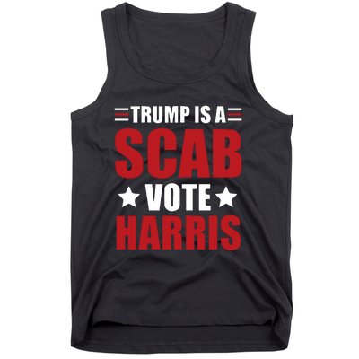 Trump Is A Scab Tank Top