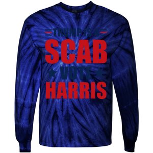 Trump Is A Scab Tie-Dye Long Sleeve Shirt