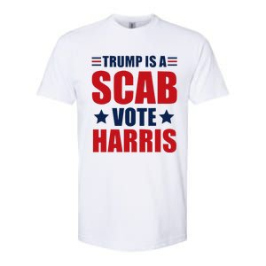 Trump Is A Scab Softstyle CVC T-Shirt