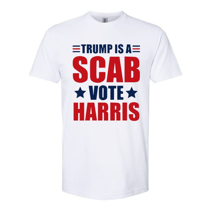 Trump Is A Scab Softstyle CVC T-Shirt