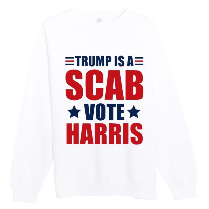 Trump Is A Scab Premium Crewneck Sweatshirt