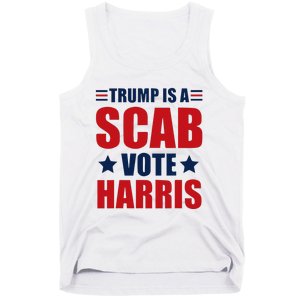 Trump Is A Scab Tank Top