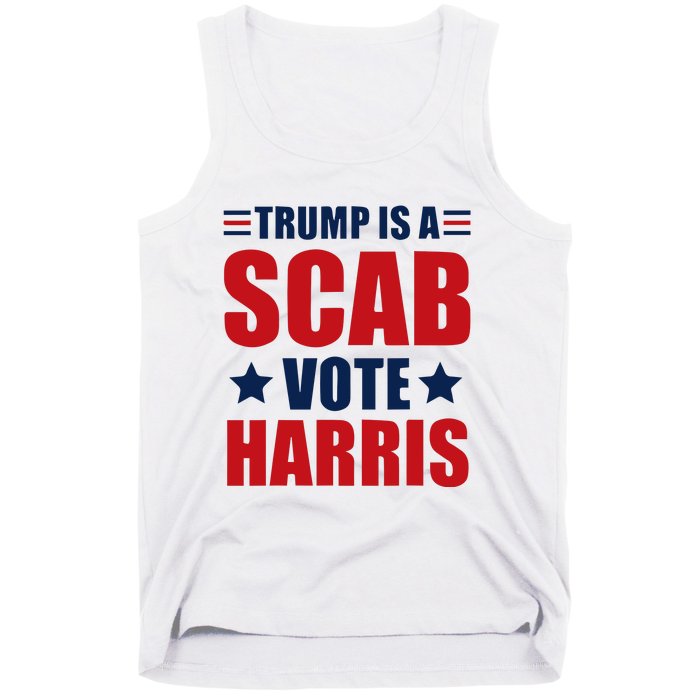 Trump Is A Scab Tank Top