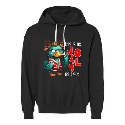 This Is As Jolly As I Get Funny Sarcastic Grumpy Duck Christmas Garment-Dyed Fleece Hoodie