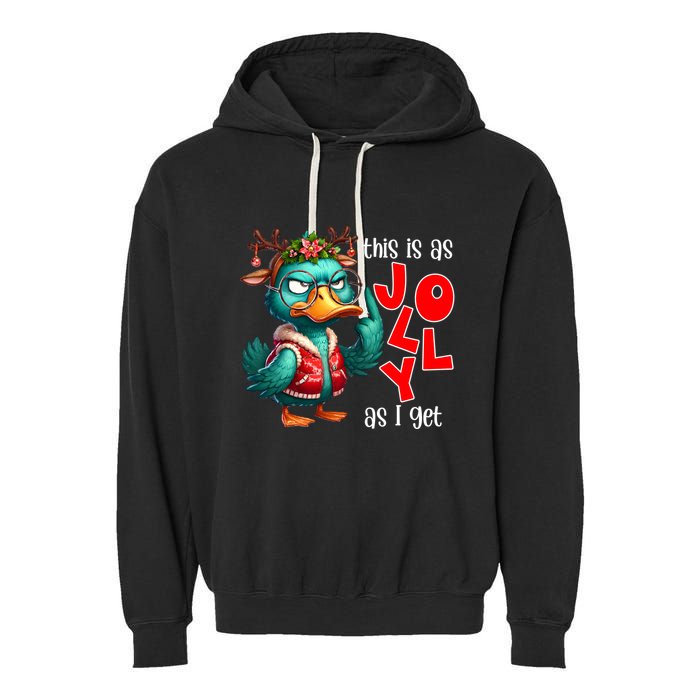This Is As Jolly As I Get Funny Sarcastic Grumpy Duck Christmas Garment-Dyed Fleece Hoodie