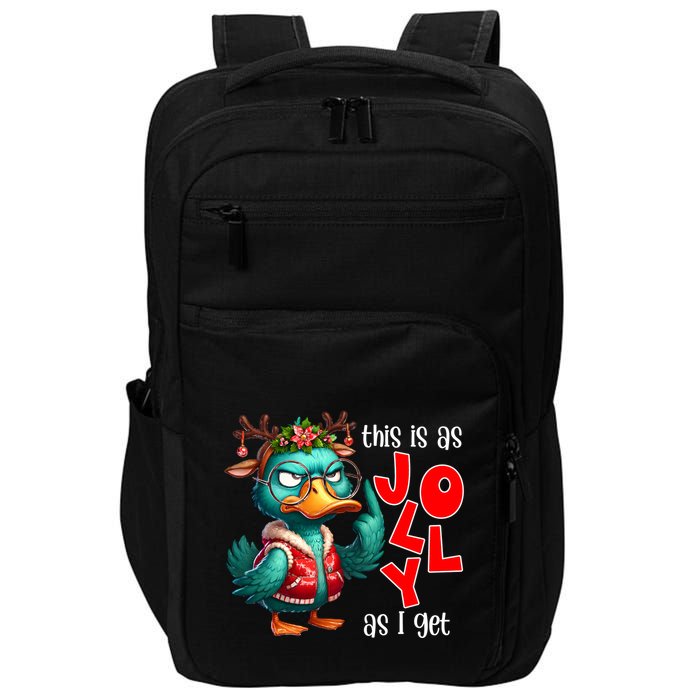 This Is As Jolly As I Get Funny Sarcastic Grumpy Duck Christmas Impact Tech Backpack