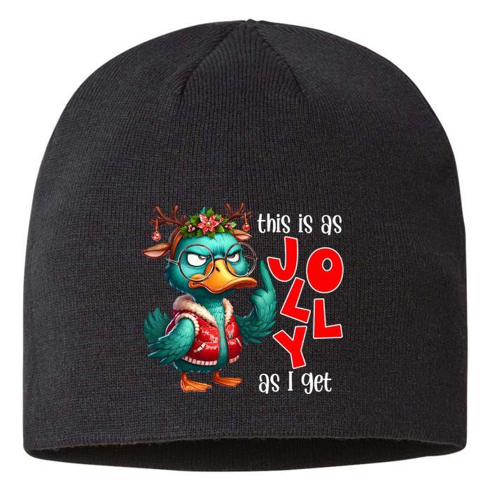This Is As Jolly As I Get Funny Sarcastic Grumpy Duck Christmas Sustainable Beanie