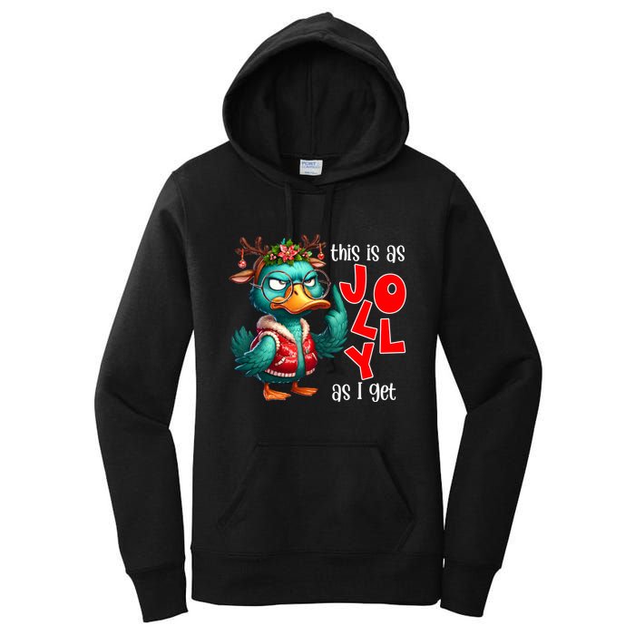This Is As Jolly As I Get Funny Sarcastic Grumpy Duck Christmas Women's Pullover Hoodie