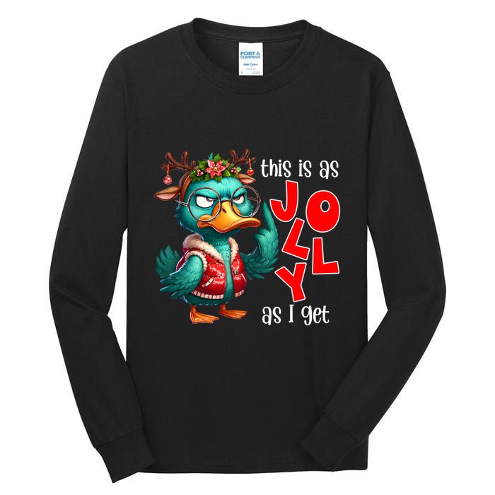 This Is As Jolly As I Get Funny Sarcastic Grumpy Duck Christmas Tall Long Sleeve T-Shirt