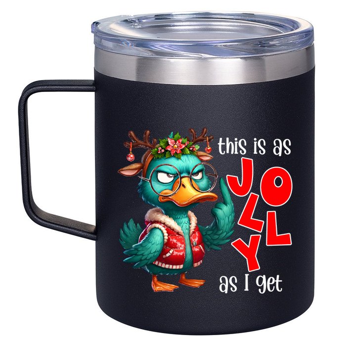 This Is As Jolly As I Get Funny Sarcastic Grumpy Duck Christmas 12oz Stainless Steel Coffee Mug