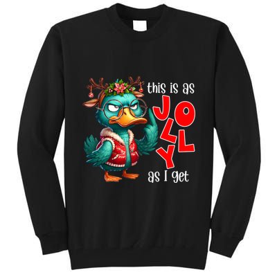 This Is As Jolly As I Get Funny Sarcastic Grumpy Duck Christmas Tall Sweatshirt