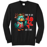 This Is As Jolly As I Get Funny Sarcastic Grumpy Duck Christmas Tall Sweatshirt