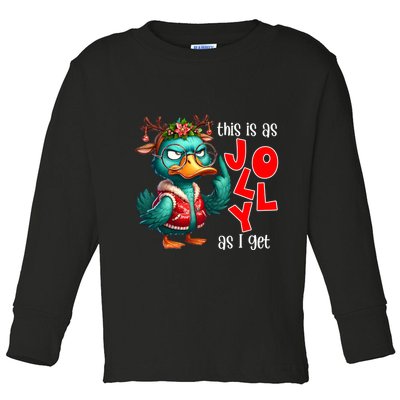 This Is As Jolly As I Get Funny Sarcastic Grumpy Duck Christmas Toddler Long Sleeve Shirt