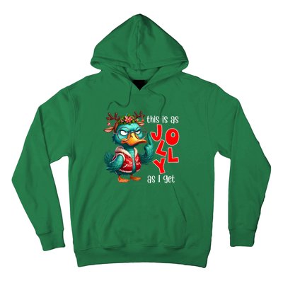 This Is As Jolly As I Get Funny Sarcastic Grumpy Duck Christmas Hoodie