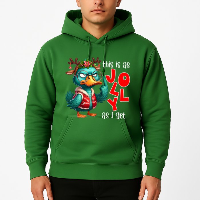 This Is As Jolly As I Get Funny Sarcastic Grumpy Duck Christmas Hoodie