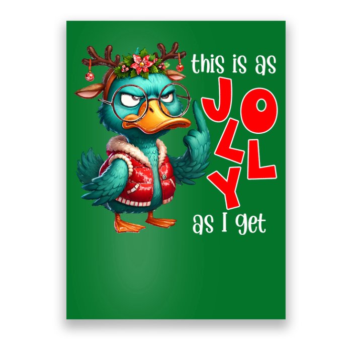 This Is As Jolly As I Get Funny Sarcastic Grumpy Duck Christmas Poster