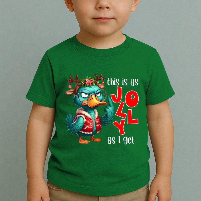 This Is As Jolly As I Get Funny Sarcastic Grumpy Duck Christmas Toddler T-Shirt