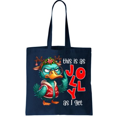 This Is As Jolly As I Get Funny Sarcastic Grumpy Duck Christmas Tote Bag