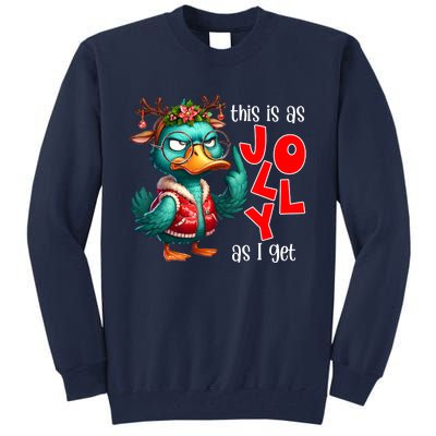 This Is As Jolly As I Get Funny Sarcastic Grumpy Duck Christmas Tall Sweatshirt