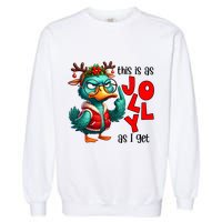 This Is As Jolly As I Get Funny Sarcastic Grumpy Duck Christmas Garment-Dyed Sweatshirt