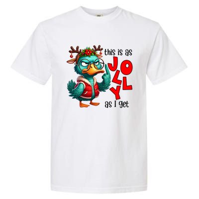 This Is As Jolly As I Get Funny Sarcastic Grumpy Duck Christmas Garment-Dyed Heavyweight T-Shirt