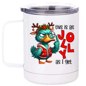 This Is As Jolly As I Get Funny Sarcastic Grumpy Duck Christmas 12 oz Stainless Steel Tumbler Cup