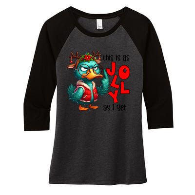 This Is As Jolly As I Get Funny Sarcastic Grumpy Duck Christmas Women's Tri-Blend 3/4-Sleeve Raglan Shirt