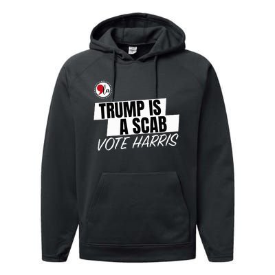 Trump Is A Scab Vote Harris Performance Fleece Hoodie