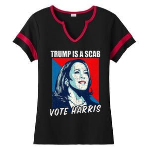 Trump Is A Scab Vote Harris 2024 Ladies Halftime Notch Neck Tee