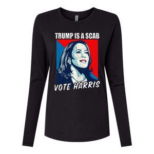 Trump Is A Scab Vote Harris 2024 Womens Cotton Relaxed Long Sleeve T-Shirt